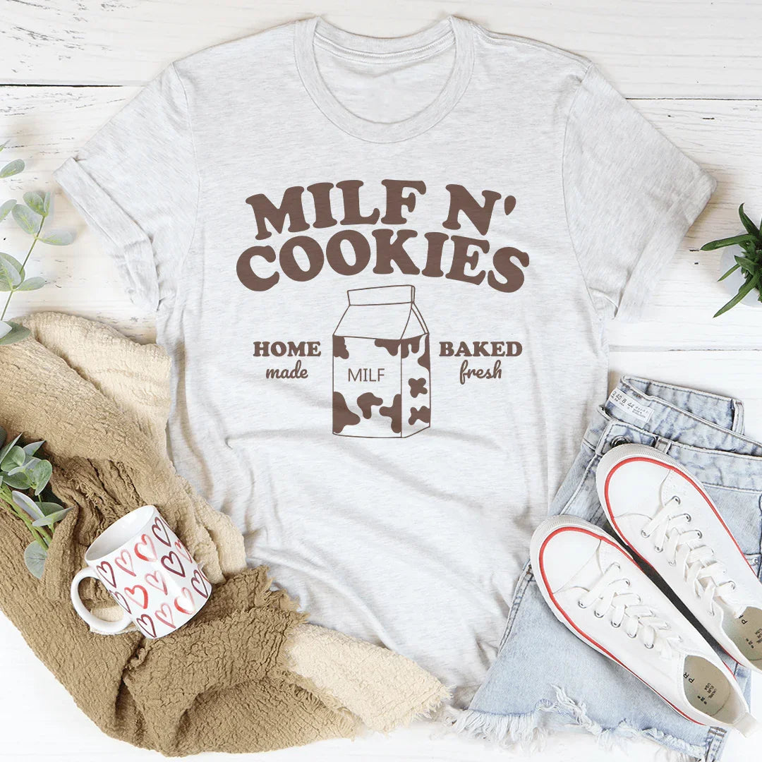 Milf N' Cookies Home Made Baked Fresh Tee