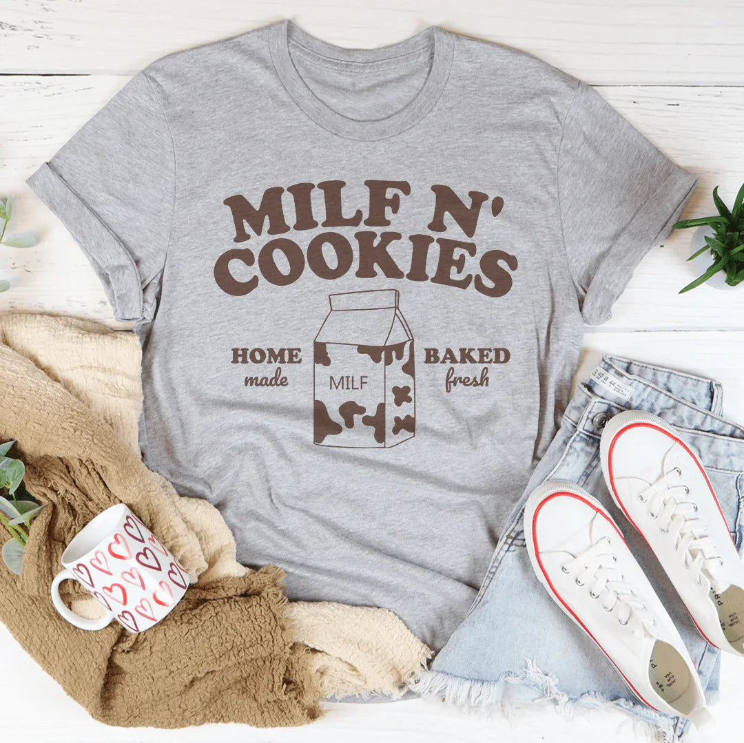 Milf N' Cookies Home Made Baked Fresh Tee