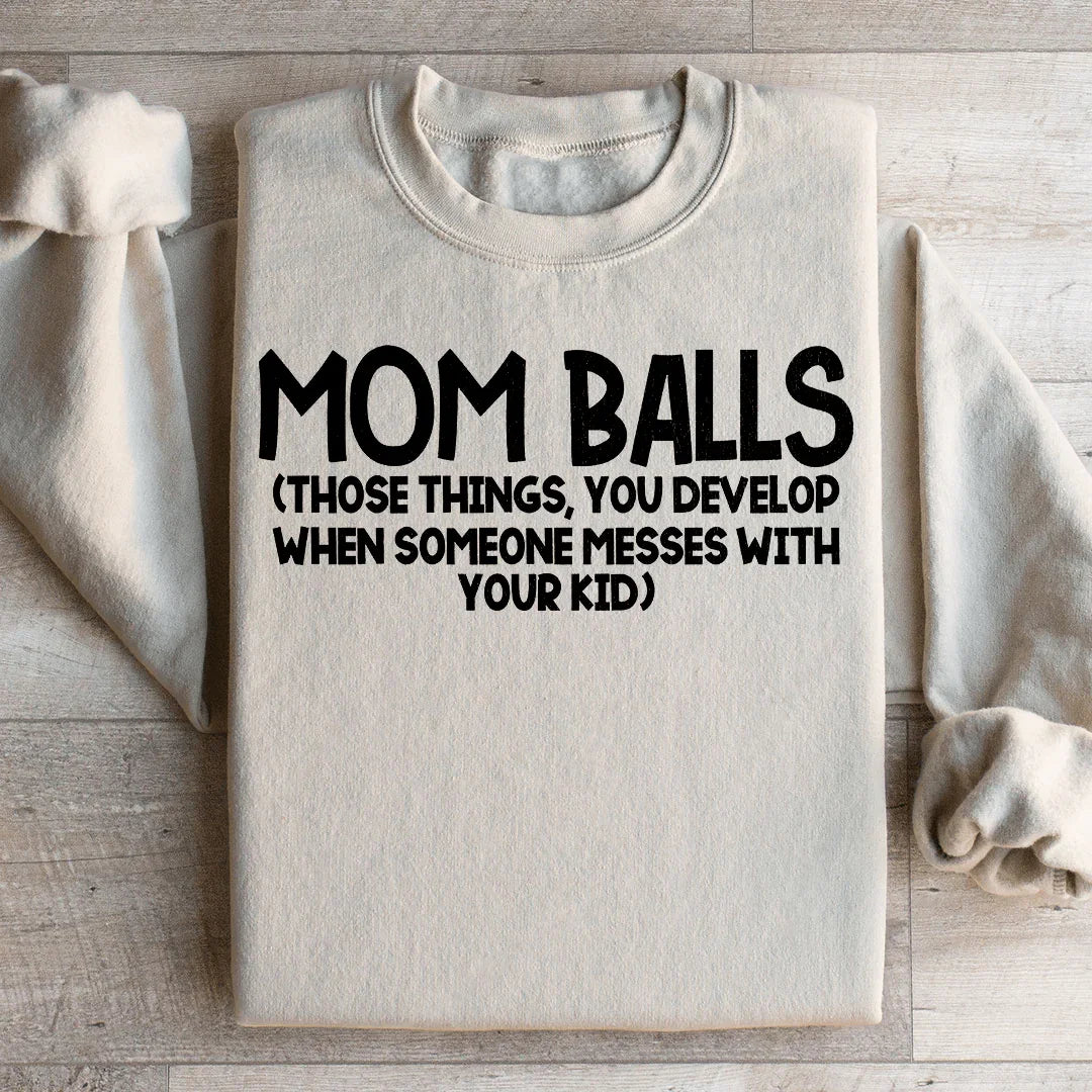 Mom Balls Sweatshirt