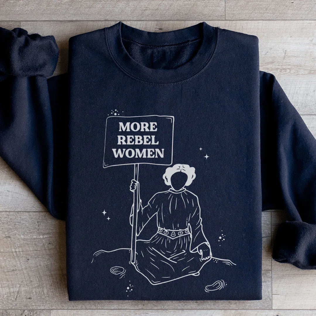 More Rebel Women Sweatshirt