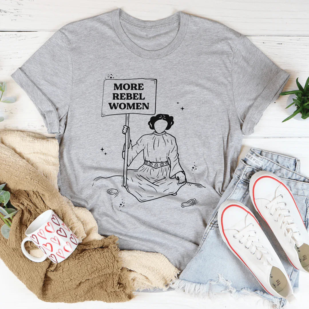 More Rebel Women Tee