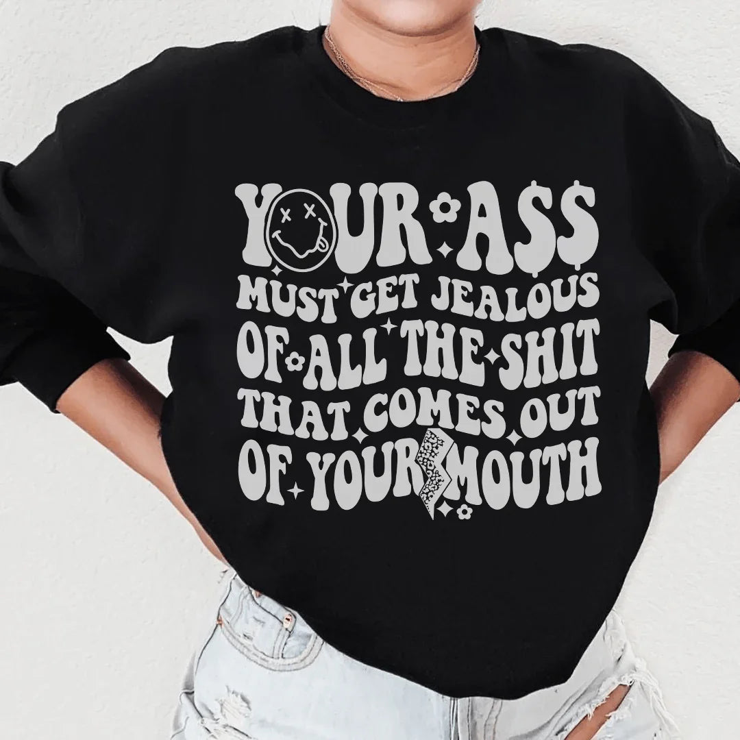 Must Get Jealous Sweatshirt