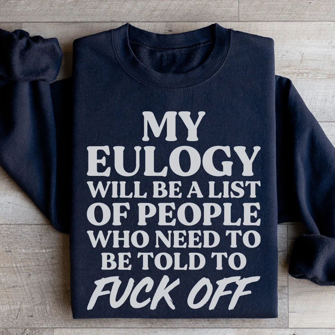My Eulogy Sweatshirt