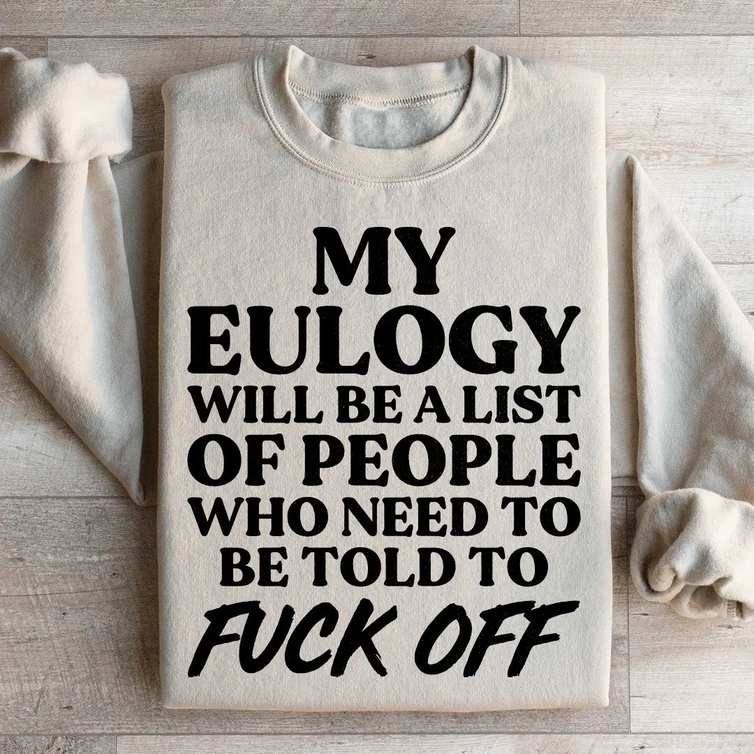 My Eulogy Sweatshirt