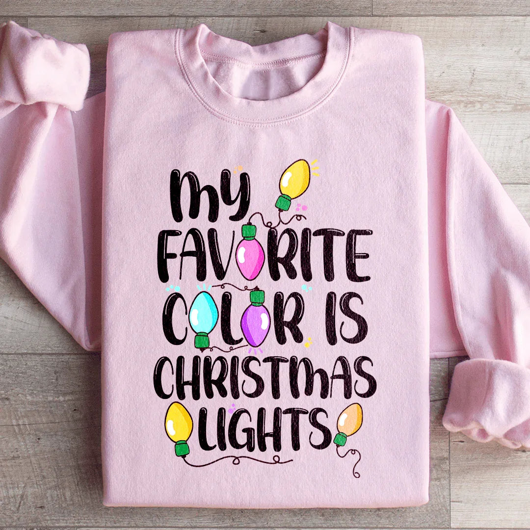 My Favorite Color Is Christmas Lights Sweatshirt