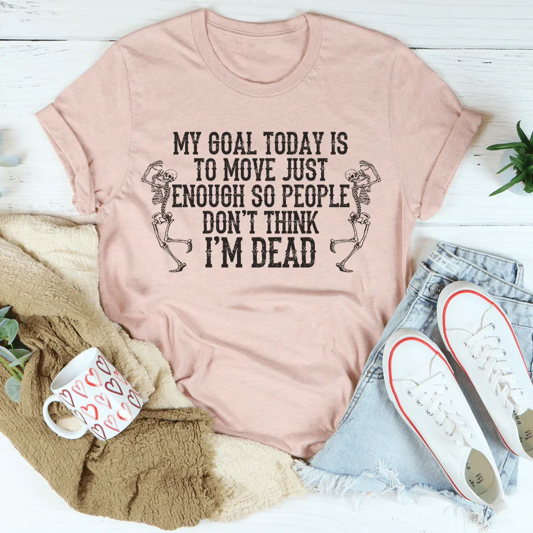 My Goal Today Tee
