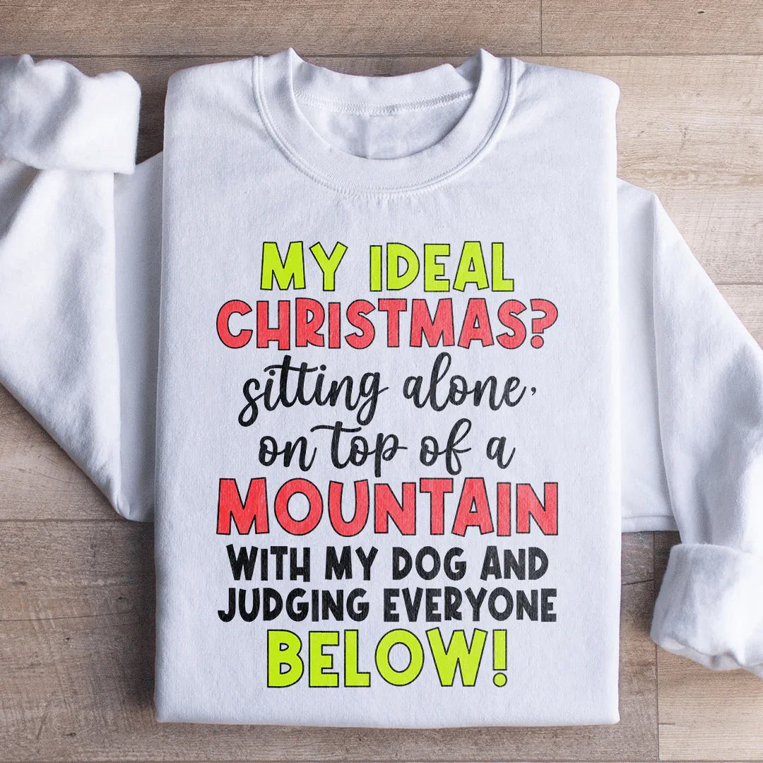 My Ideal Christmas Sweatshirt