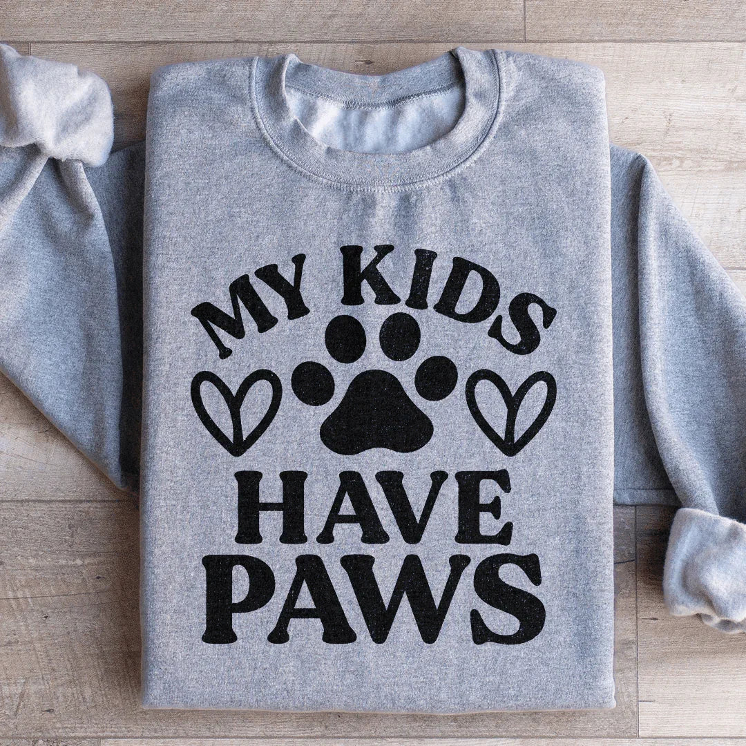 My Kids Have Paws Sweatshirt