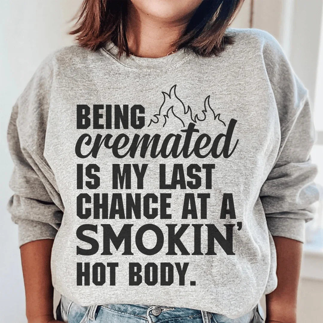 My Last Chance Sweatshirt