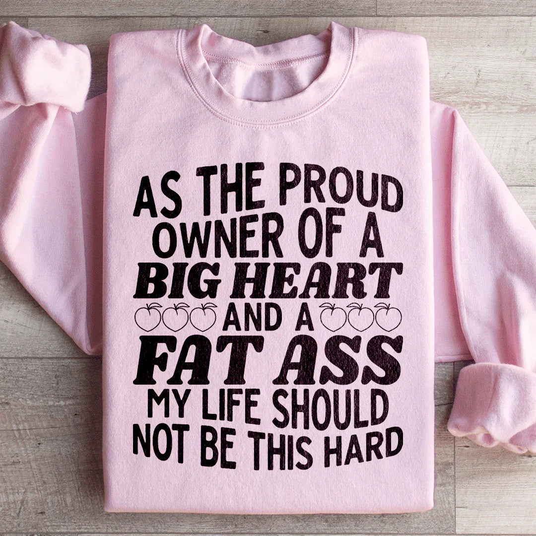 My Life Should Not Be This Hard Sweatshirt