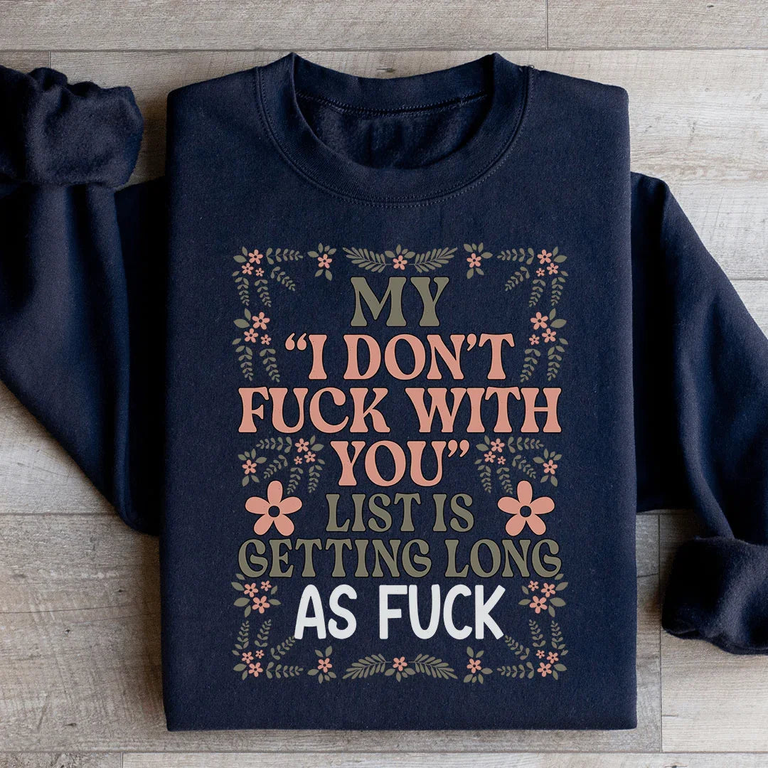 My List Is Getting A Mile Long Sweatshirt