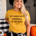 My Mama Says Foosball Is The Devil Tee