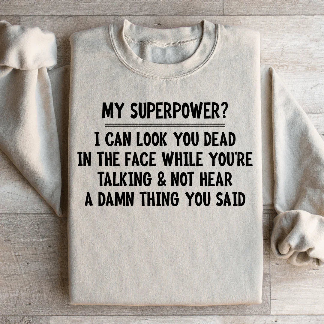 My Superpower Sweatshirt