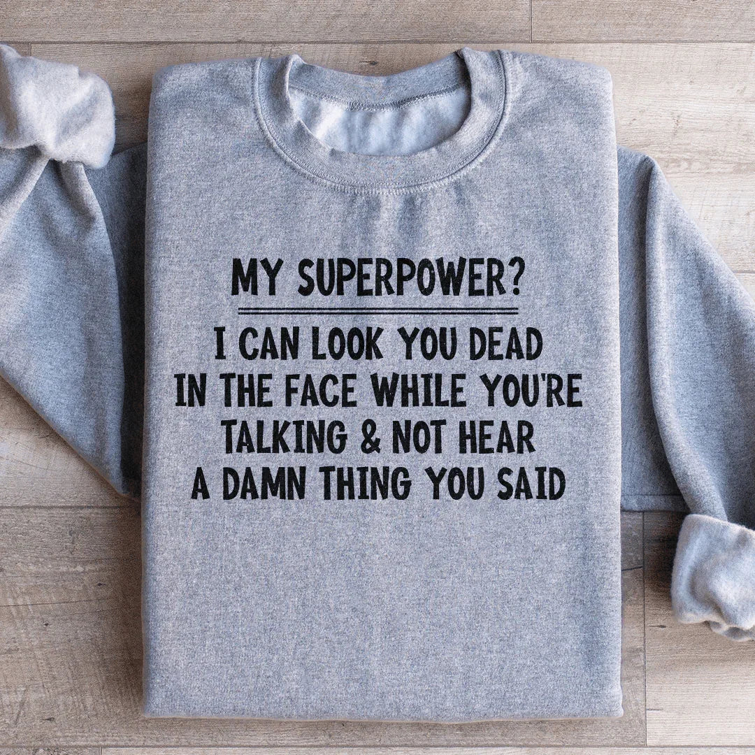 My Superpower Sweatshirt