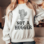 Not A Hugger Sweatshirt