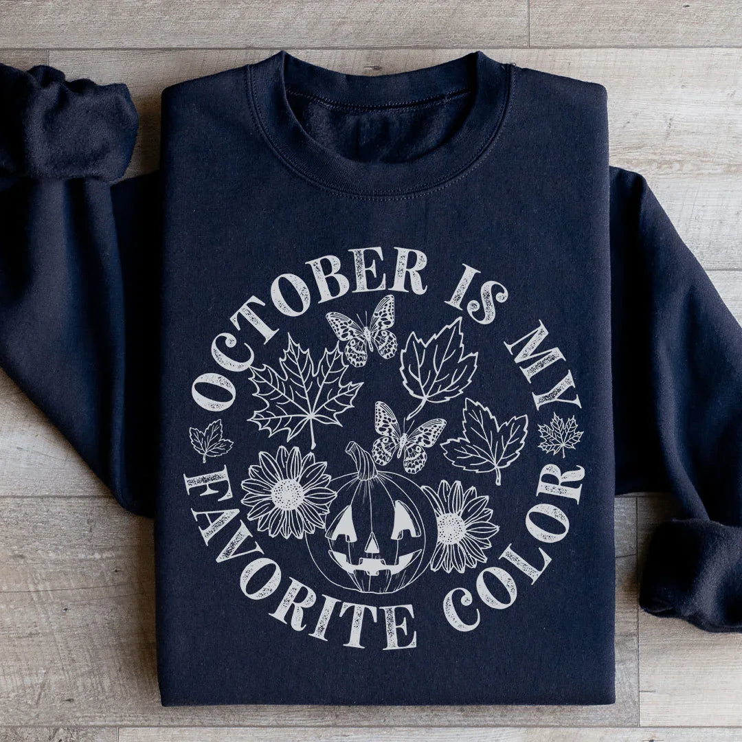October Is My Favorite Color Sweatshirt