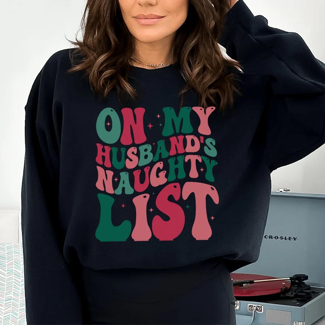 On My Husbands Naughty List Sweatshirt