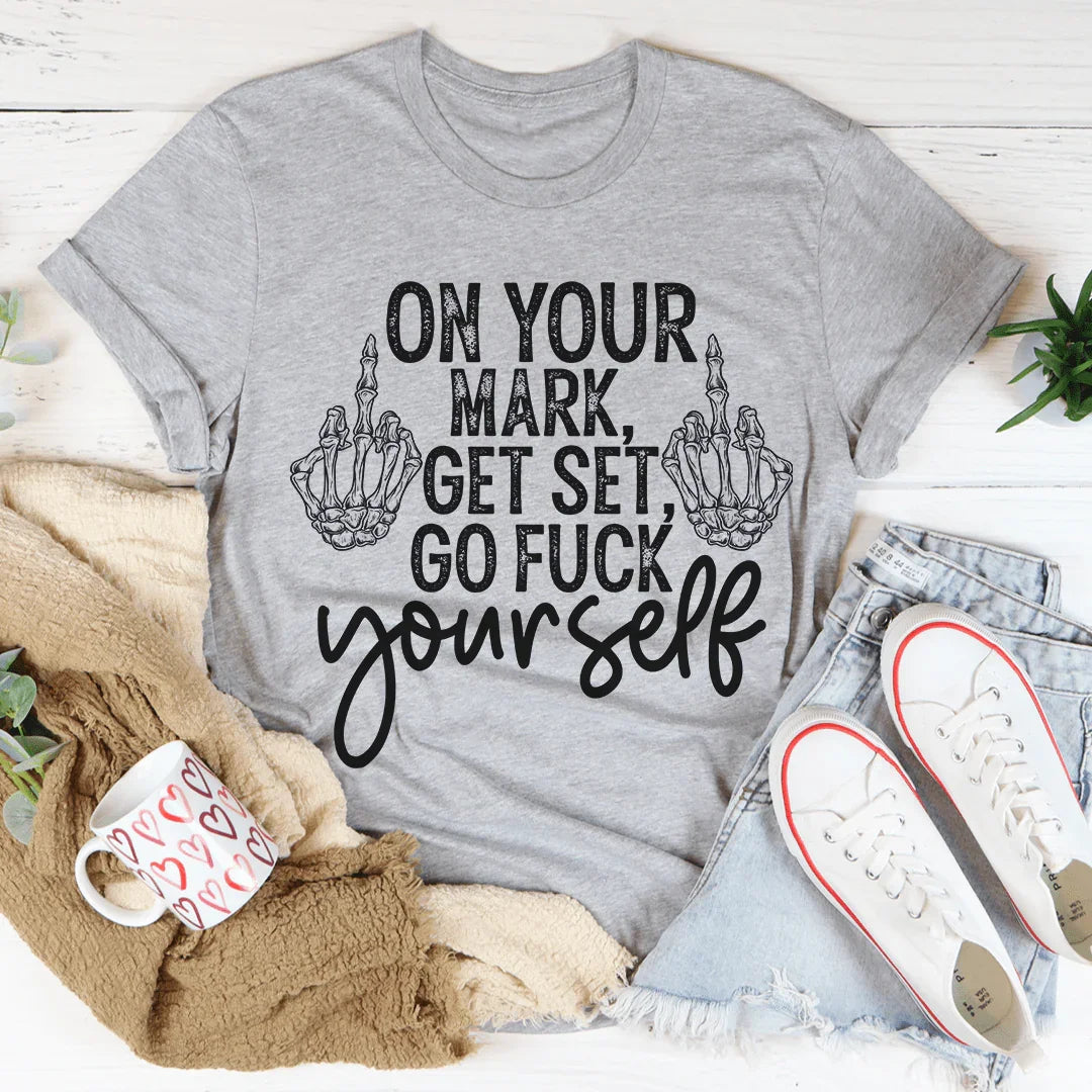 On Your Mark Get Set Tee