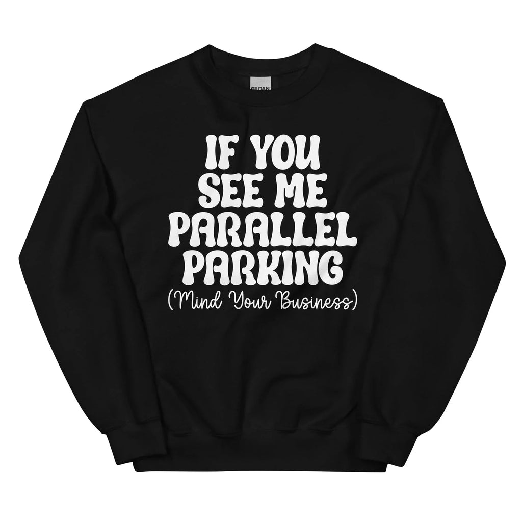 Parallel Parking Sweatshirt