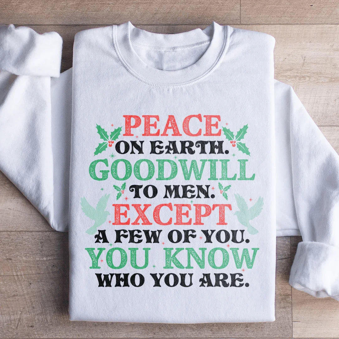 Peace On Earth Goodwill To Men Sweatshirt