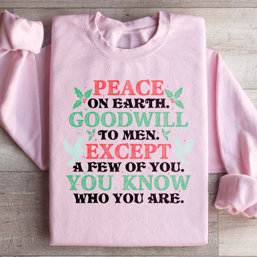Peace On Earth Goodwill To Men Sweatshirt