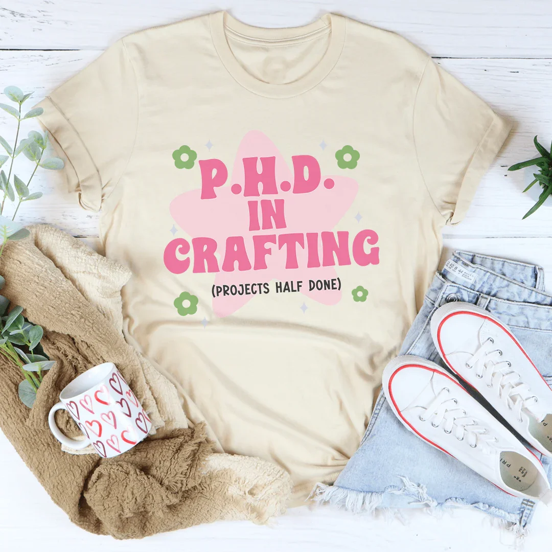 PHD In Crafting Tee