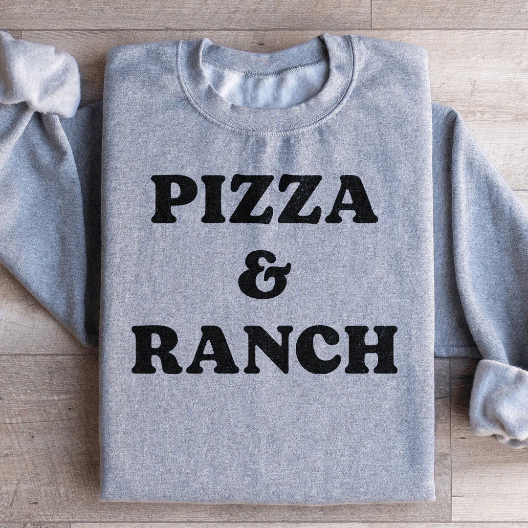 Pizza & Ranch Sweatshirt