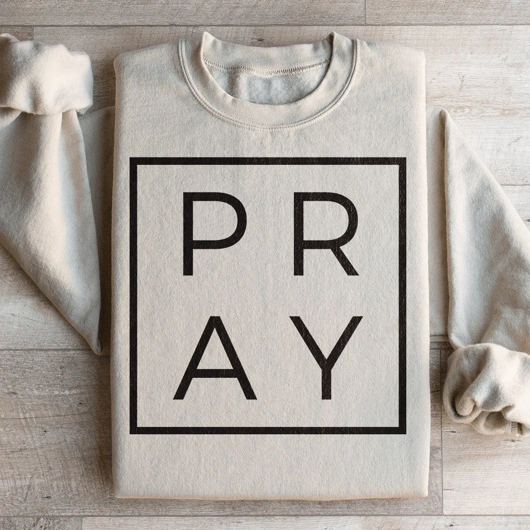 Pray Sweatshirt