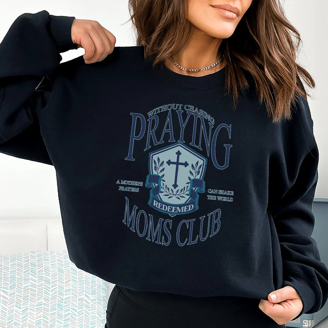 Praying Moms Club Sweatshirt