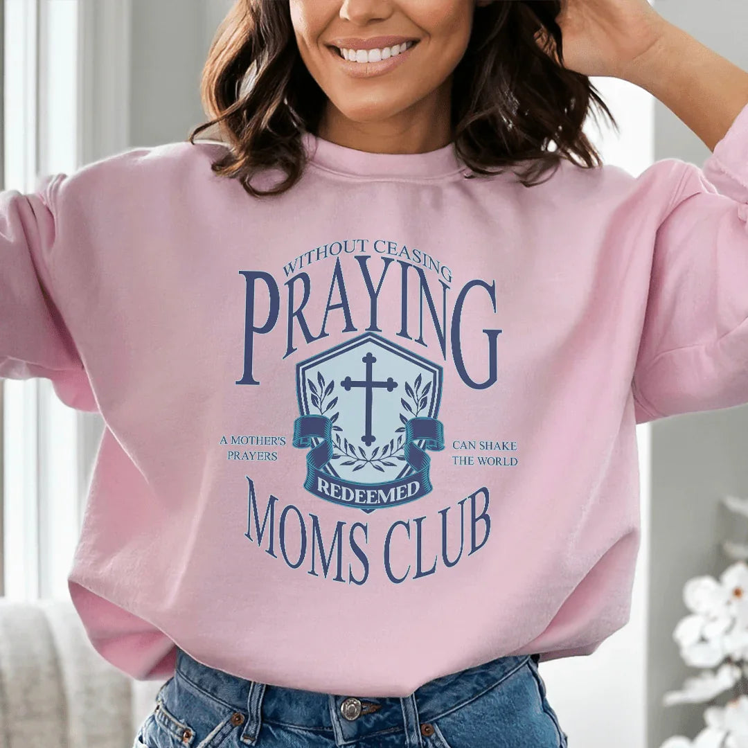 Praying Moms Club Sweatshirt
