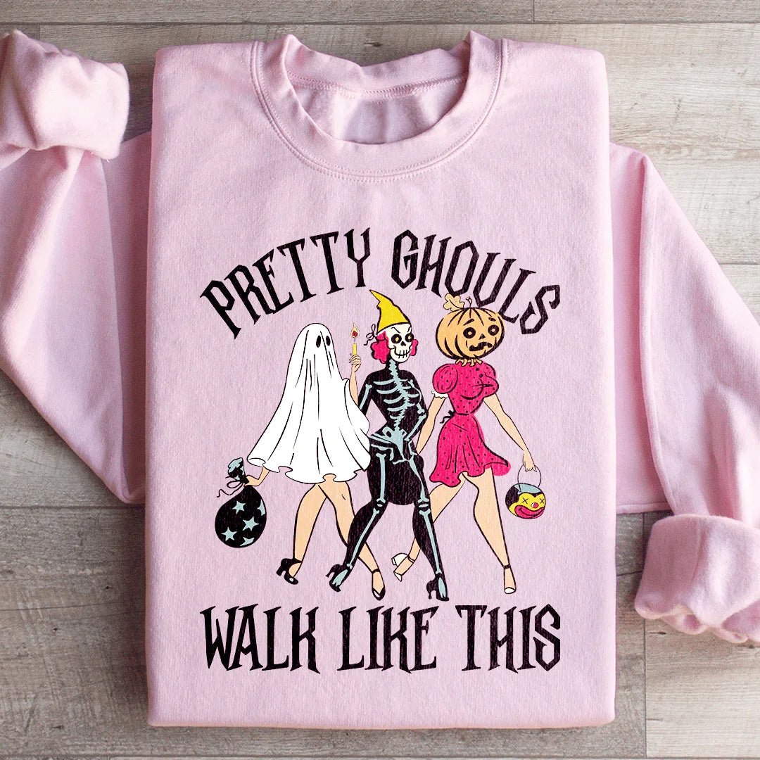 Pretty Ghouls Walk Like This Sweatshirt