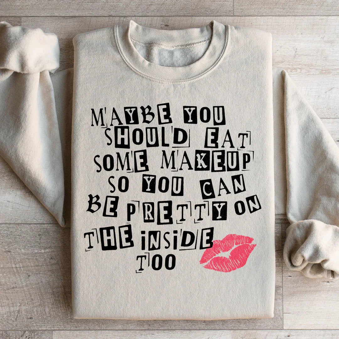 Pretty On The Inside Sweatshirt