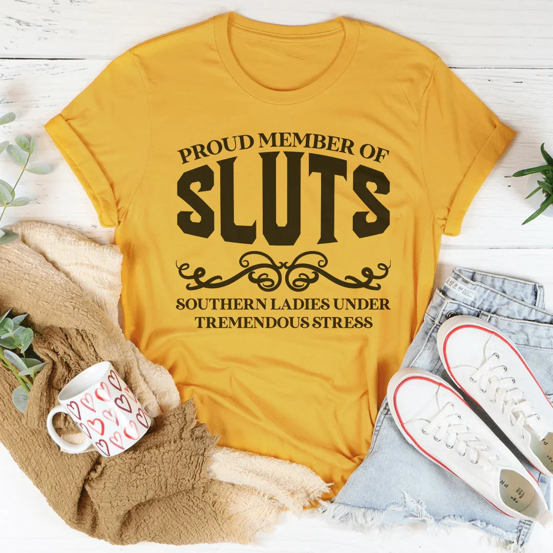 Proud Member of S.L.U.T.S Tee