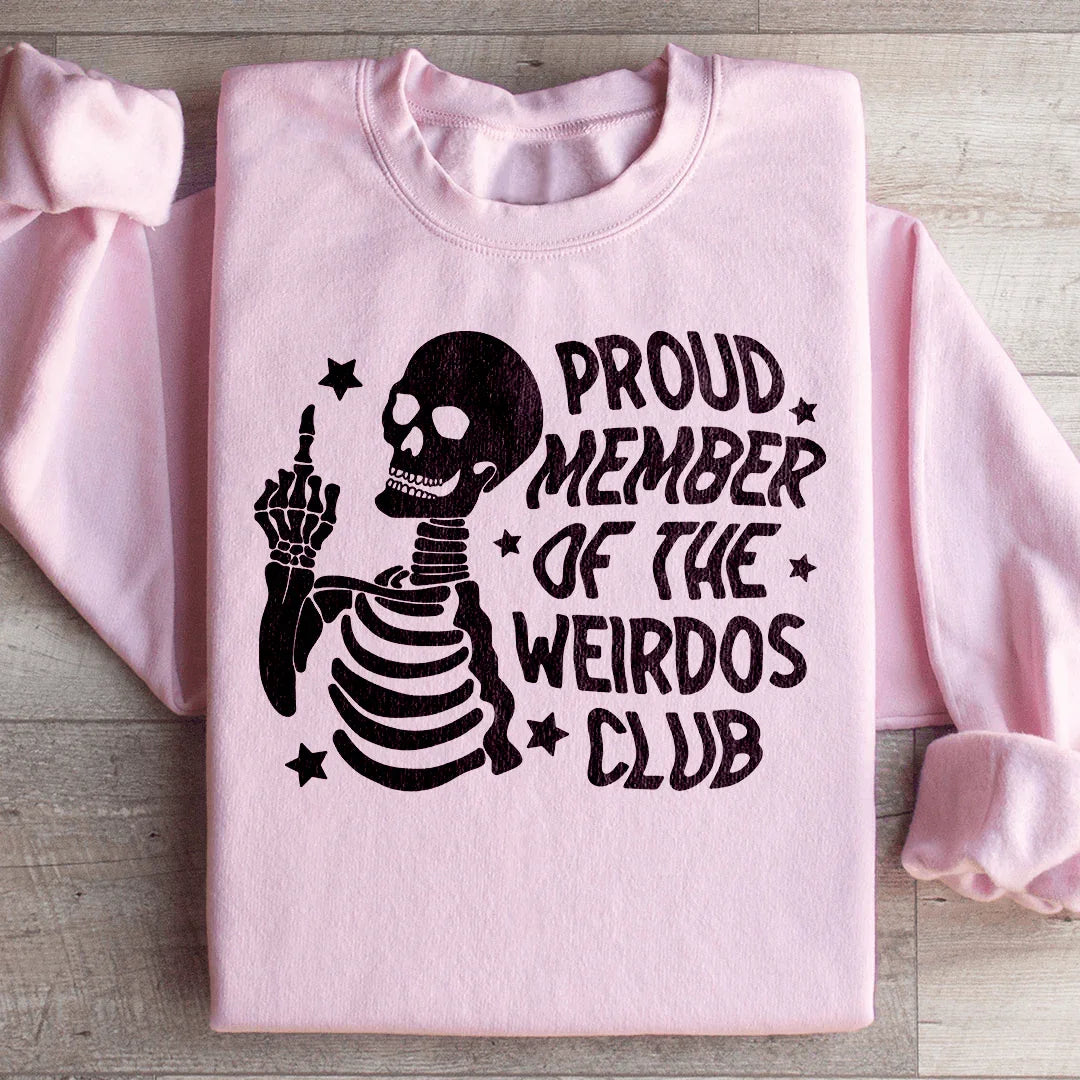 Proud Member Of The Weirdos Club Sweatshirt