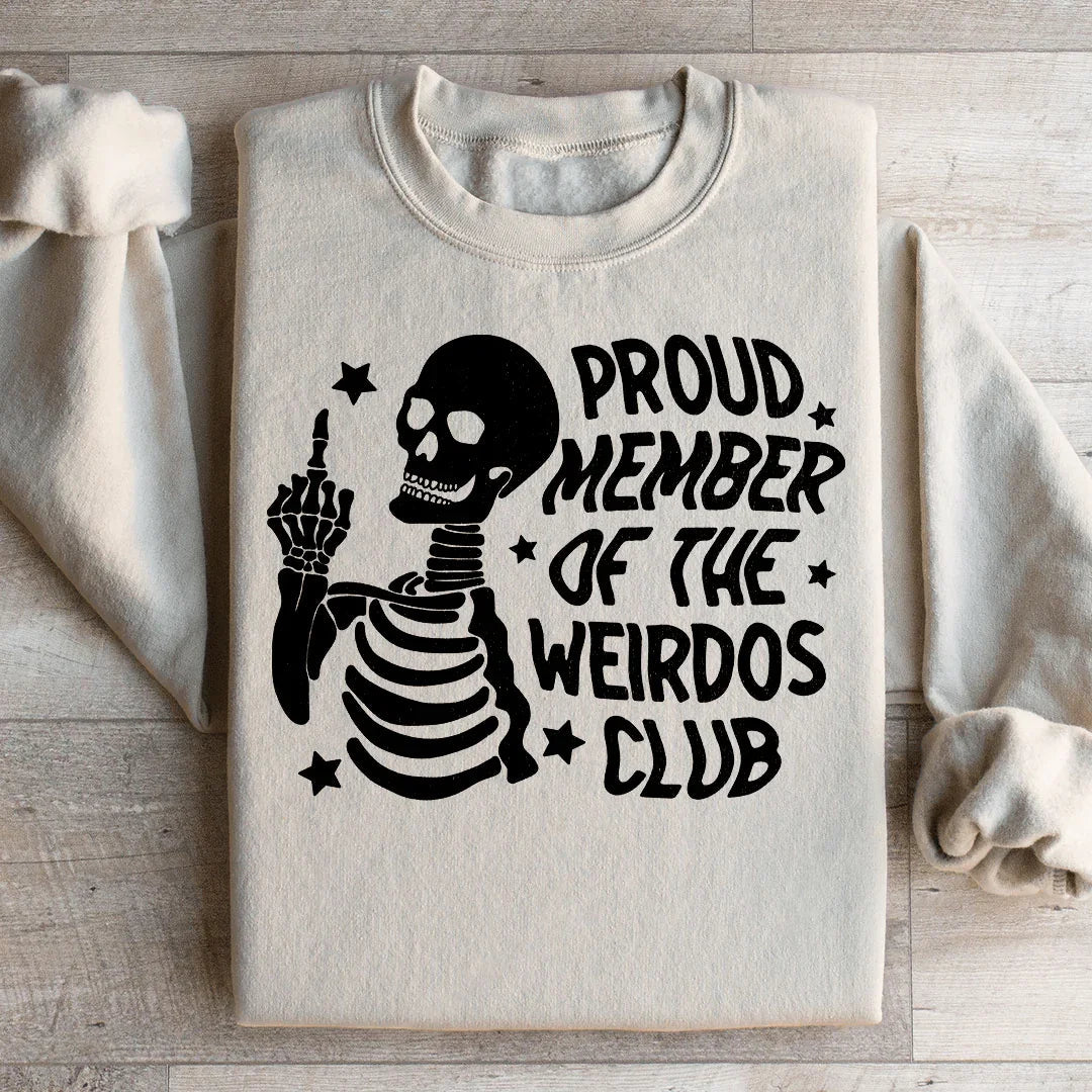 Proud Member Of The Weirdos Club Sweatshirt