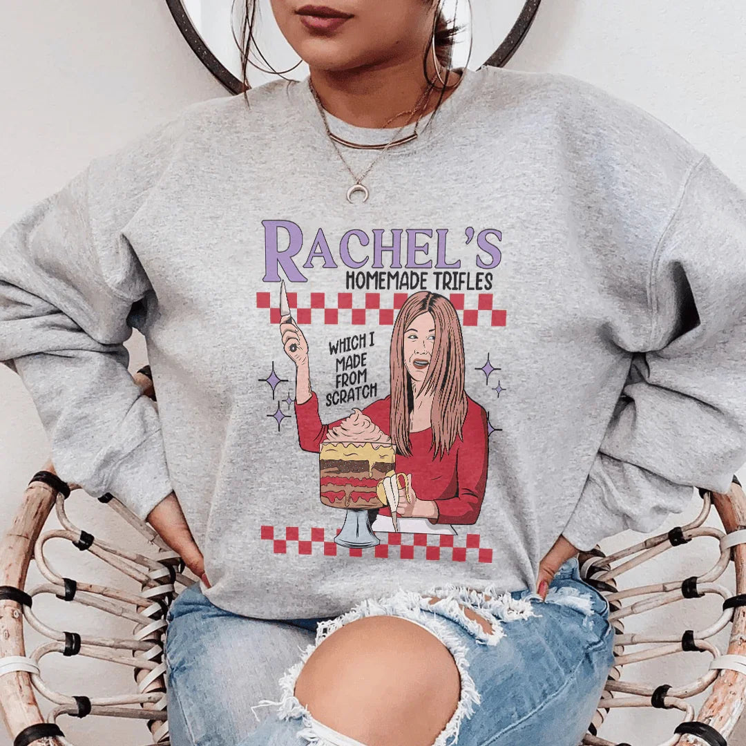 Rachels Homemade Trifles Which I Made From Scratch Sweatshirt