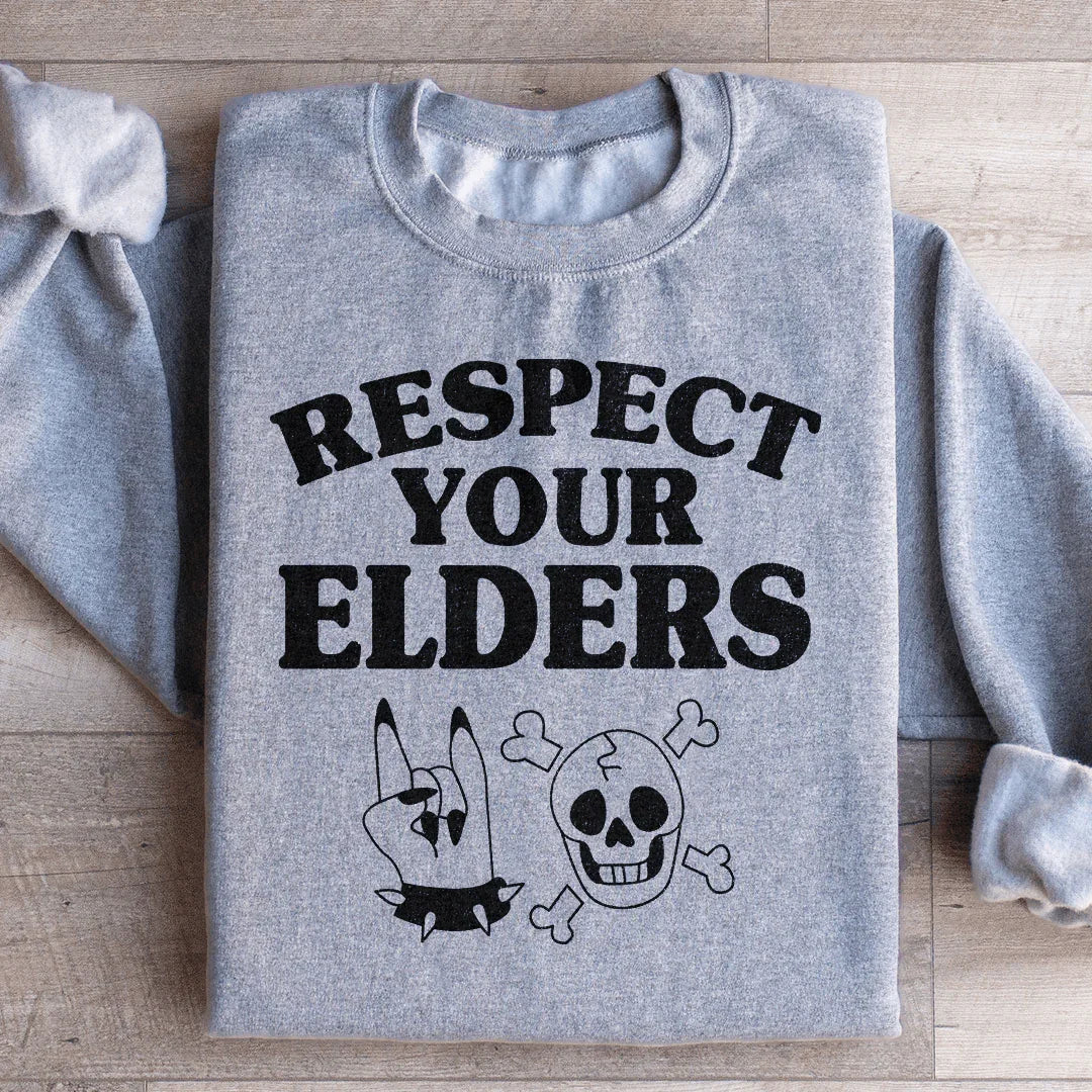 Respect Your Elders Sweatshirt