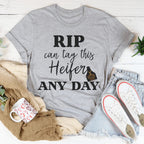 Rip Can Tag This Heifer Any Day Tee