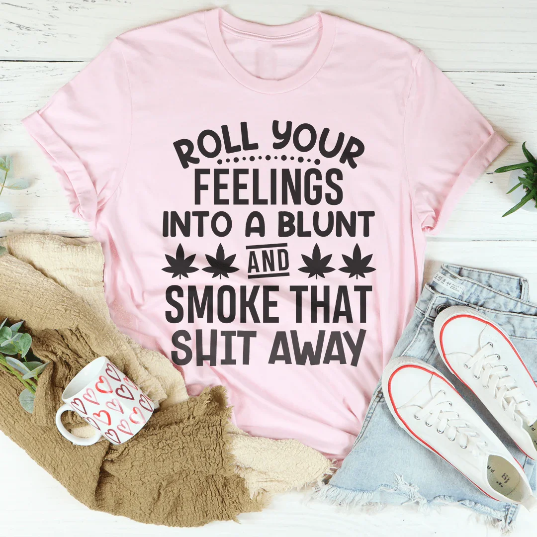 Roll Your Feelings Tee