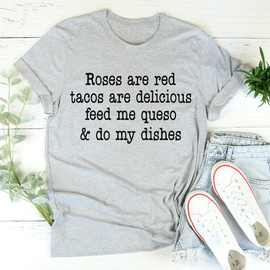 Roses Are Red Tacos Are Delicious Tee
