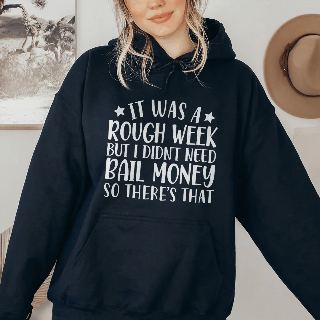 Rough Week Hoodie Sweatshirt