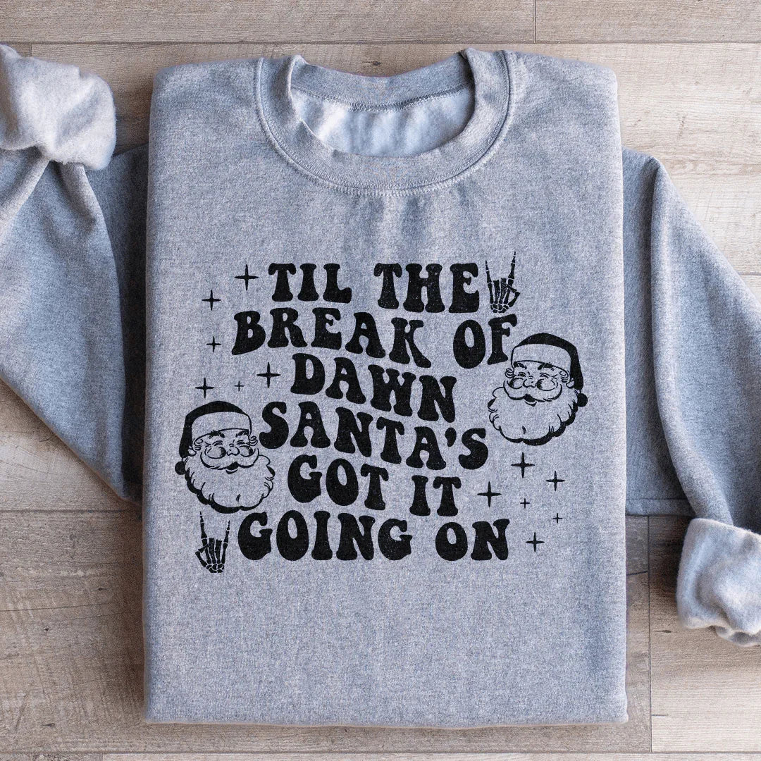 Santa's Got It Going On Sweatshirt