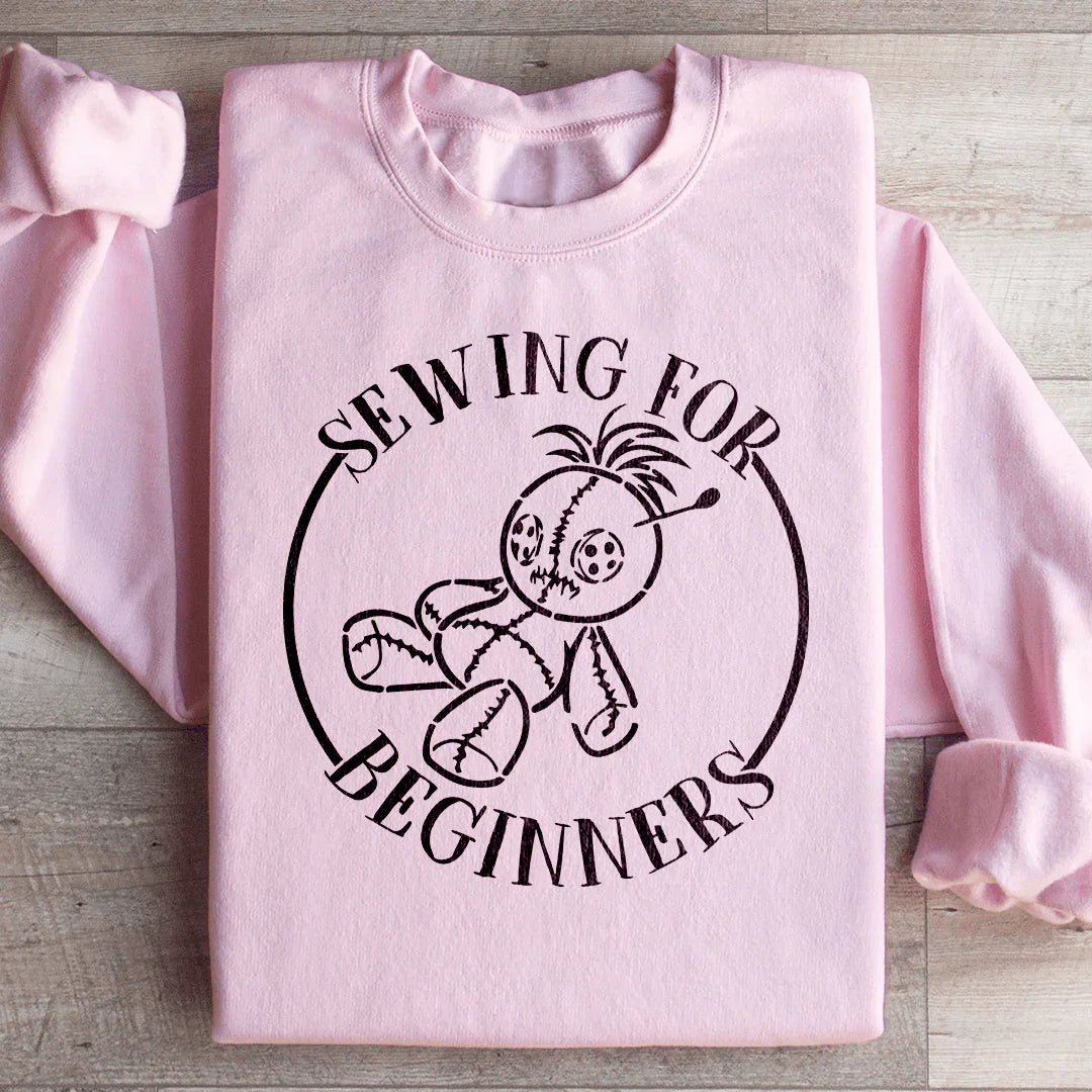 Sewing For Beginners Sweatshirt