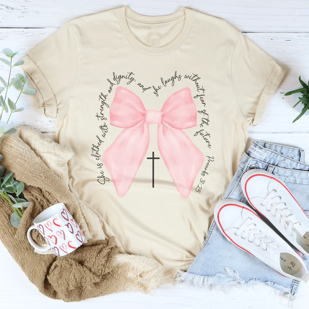 She Is Clothed With Strength And Dignity Tee