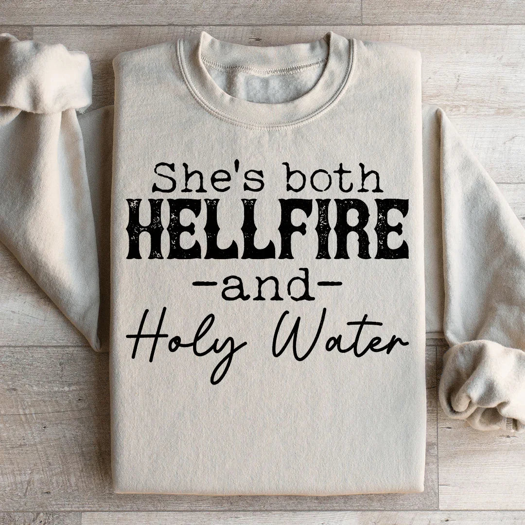 She's Both Hellfire And Holy Water Sweatshirt