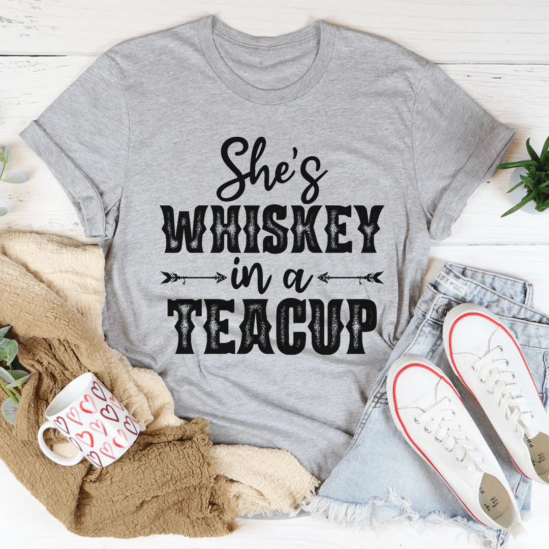 She's Whiskey In A Teacup Tee