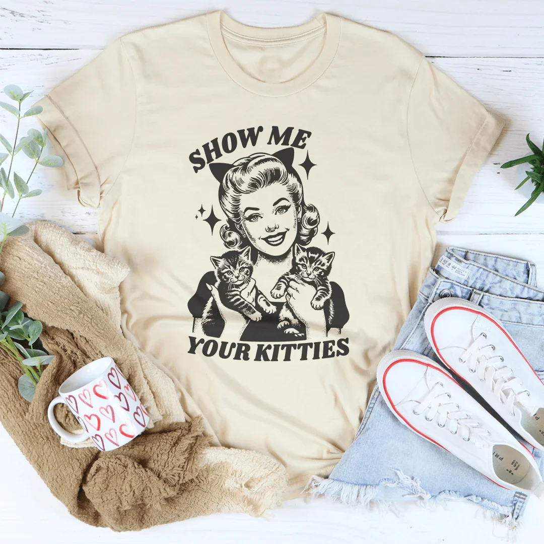 Show Me Your Kitties Tee