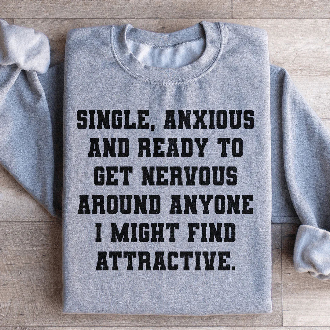 Single & Anxiou Sweatshirt