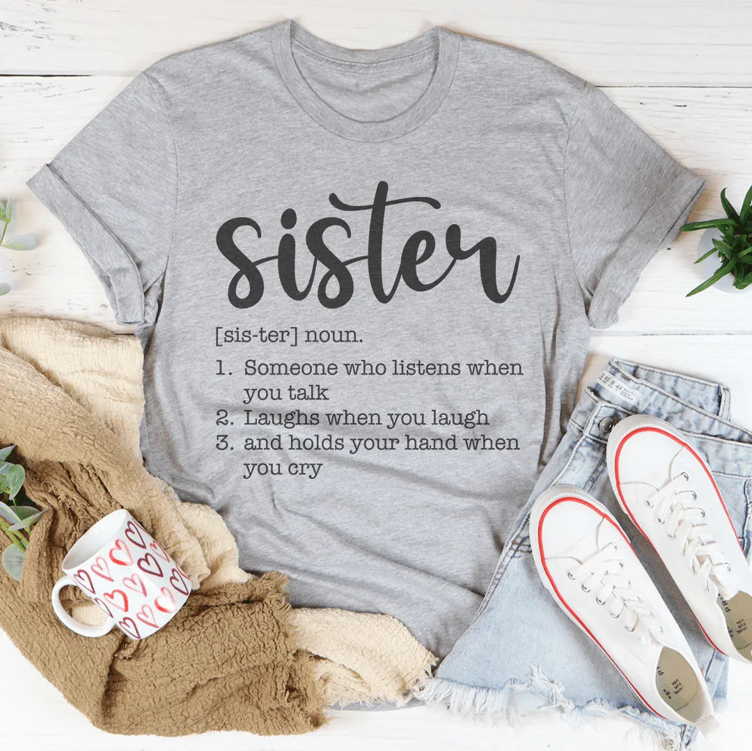 Sister Someone Who Listens When You Talk Tee