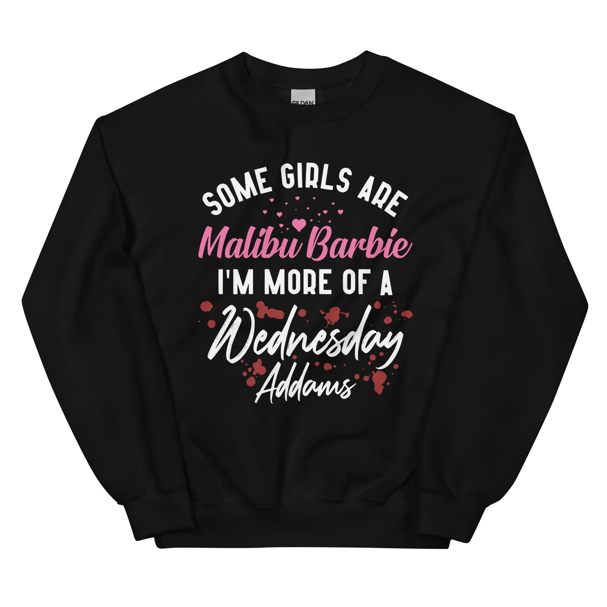 Some Girls Are Sweatshirt